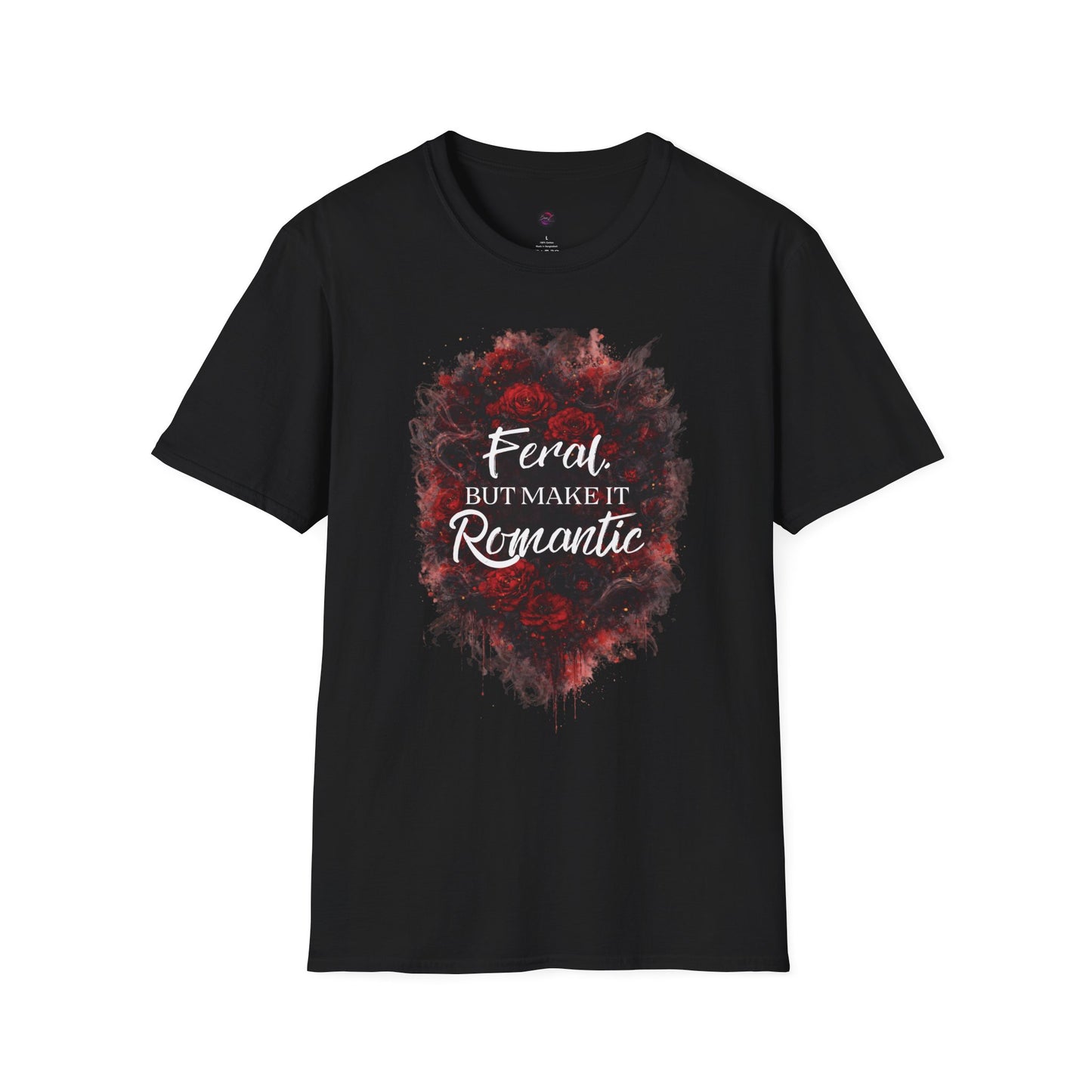 Feral, But Make It Romantic T-Shirt | Dark Romance Graphic Tee