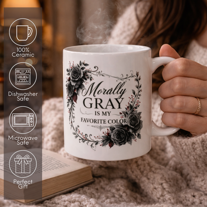 Morally Gray Is My Favorite Color White Mug | Dark Romance Reader Coffee Cup