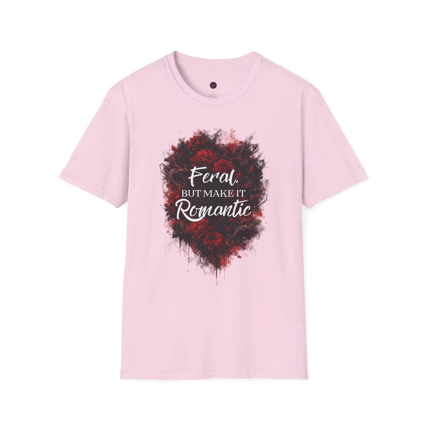 Feral, But Make It Romantic T-Shirt | Dark Romance Graphic Tee